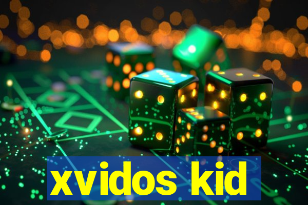 xvidos kid